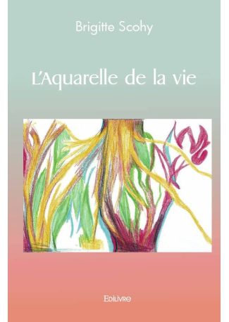 L'Aquarelle de la vie