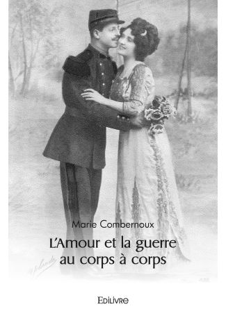 L'Amour et la guerre au corps à corps
