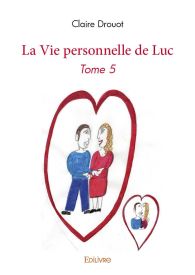 La Vie personnelle de Luc - Tome 5