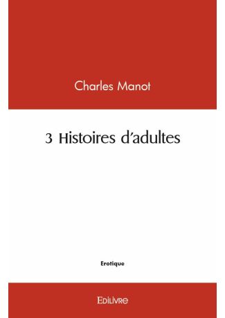 3 Histoires d'adultes