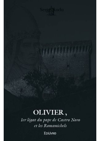 Olivier, 1er légat du pape de Castro Novo et les Romanichels