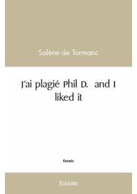 J'ai plagié Phil D. and I liked it