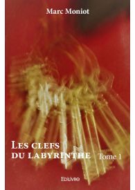 Les Clefs du labyrinthe Tome 1 - Réédition