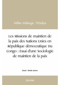 Les Missions de maintien de la paix des Nations unies en République démocratique Du Congo