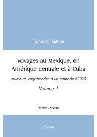 Voyages au Mexique, en Amérique centrale et à Cuba