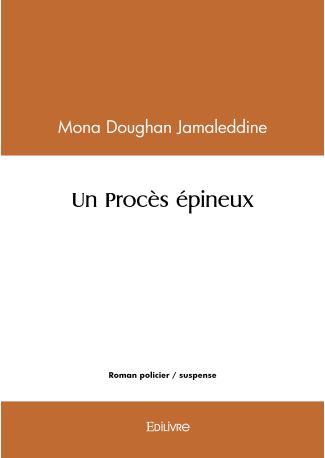 Un Procès épineux