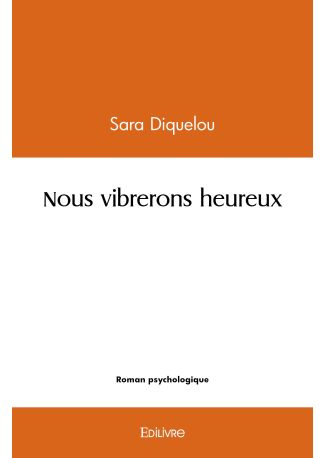 Nous vibrerons heureux