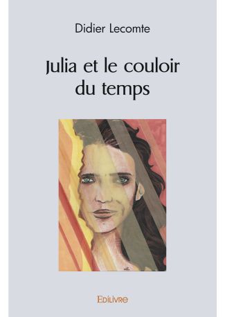 Julia et le couloir du temps