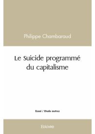 Le Suicide programmé du capitalisme