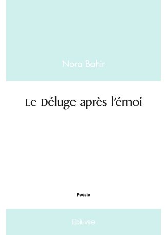 Le Déluge après l’émoi