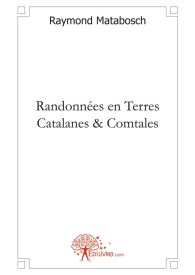 Randonnées en Terres Catalanes & Comtales