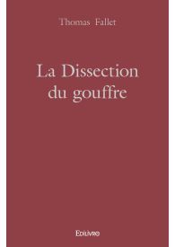 La Dissection du gouffre