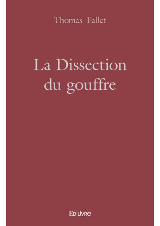 La Dissection du gouffre