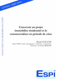 Concevoir un projet immobilier résidentiel et le commercialiser en période de crise