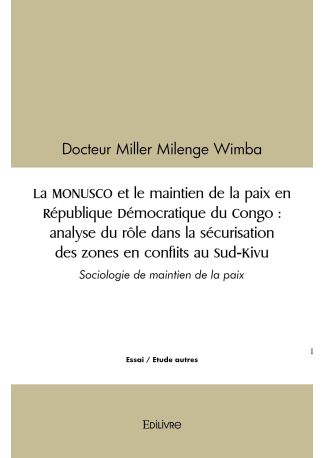 La MONUSCO et le maintien de la paix en République Démocratique du Congo