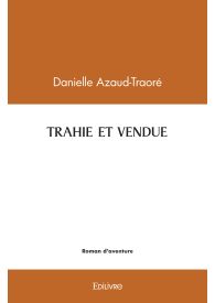 Trahie et vendue