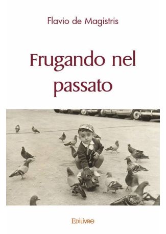 Frugando nel passato