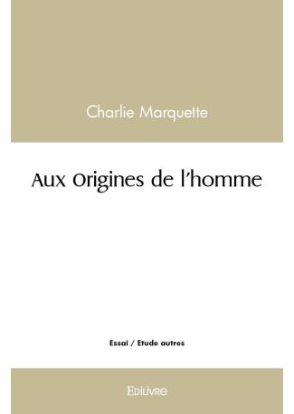 Aux Origines de l'homme