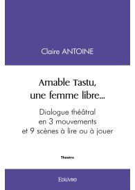 Amable Tastu, une femme libre...