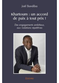 Khartoum : un accord de paix à tout prix !
