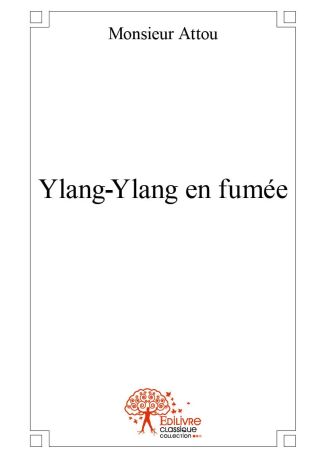 Ylang Ylang en fumée