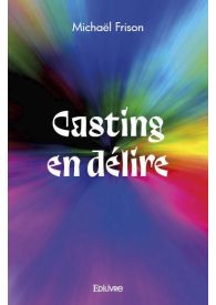 Casting en délire