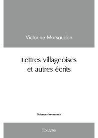 Lettres villageoises et autres écrits