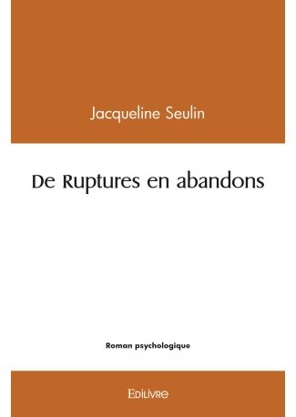 De Ruptures en abandons