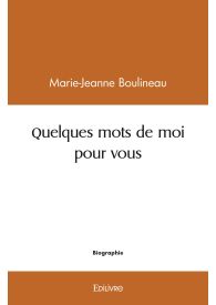 Quelques mots de moi pour vous