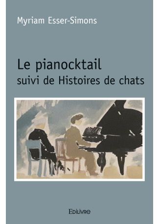 Le pianocktail suivi de Histoires de chats