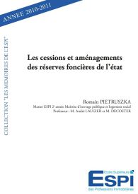 Les cessions et aménagements des réserves foncières de l'Etat.