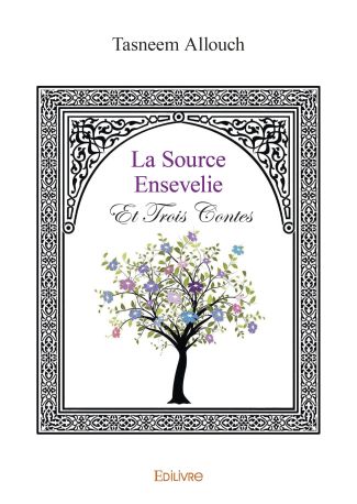 La Source ensevelie et trois contes