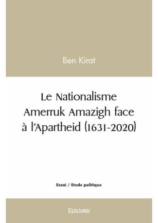 Le Nationalisme Amerruk Amazigh face à l’Apartheid (1631-2020)