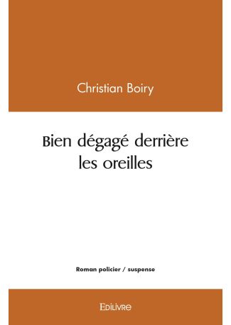 Bien dégagé derrière les oreilles