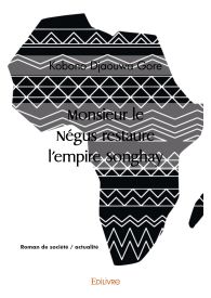 Monsieur le Négus restaure l'empire Songhay