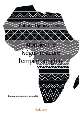 Monsieur le Négus restaure l'empire Songhay