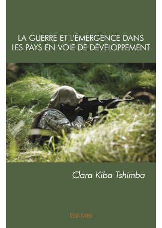 La Guerre et l'émergence dans les pays en voie de développement