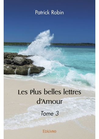 Les Plus belles lettres d'Amour - Tome 3