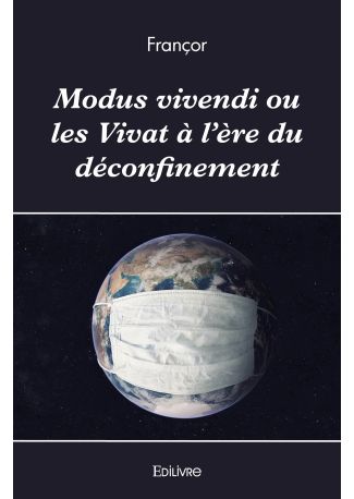 Modus vivendi ou les Vivat à l'ère du déconfinement