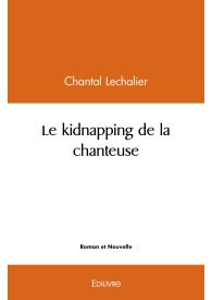 Le kidnapping de la chanteuse