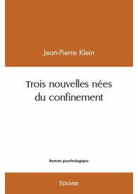 Trois nouvelles nées du confinement