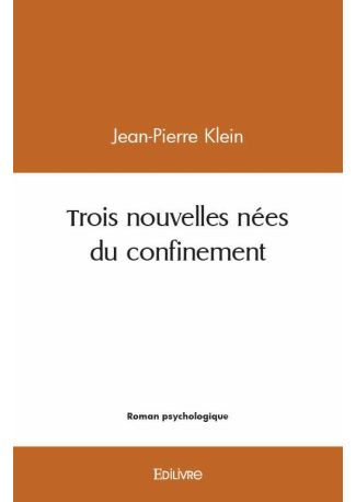 Trois nouvelles nées du confinement