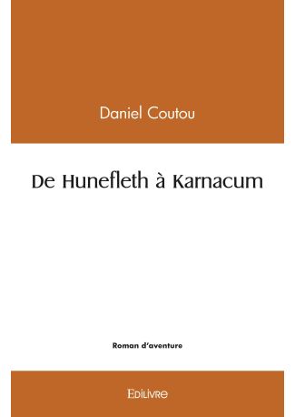 De Hunefleth à Karnacum