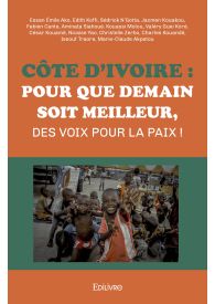 Côte d'Ivoire : Pour que demain soit meilleur, des voix pour la paix !