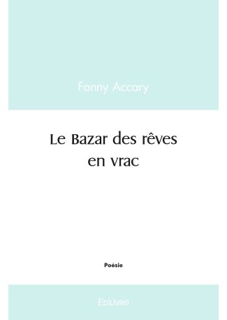 Le Bazar des rêves en vrac