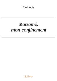 Marsamé, mon confinement