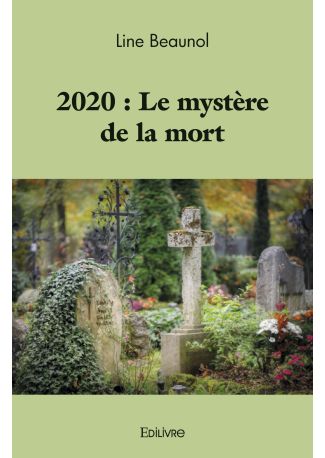 2020 : Le mystère de la mort
