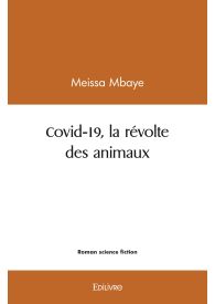 Covid-19, la révolte des animaux