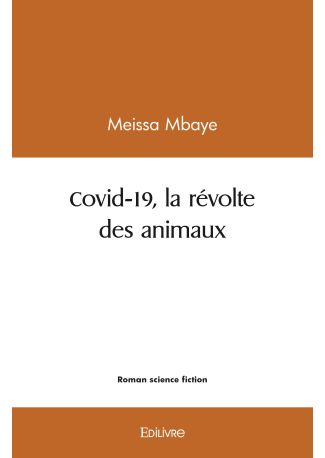 Covid-19, la révolte des animaux