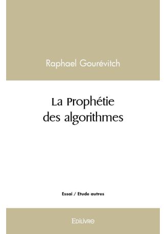 La Prophétie des algorithmes